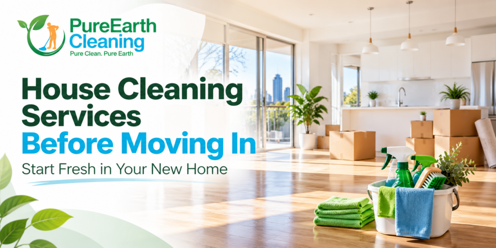 House Cleaning Services Before Moving In Brisbane