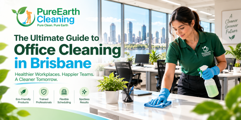 Office Cleaning Brisbane: Complete 2026–27 Guide