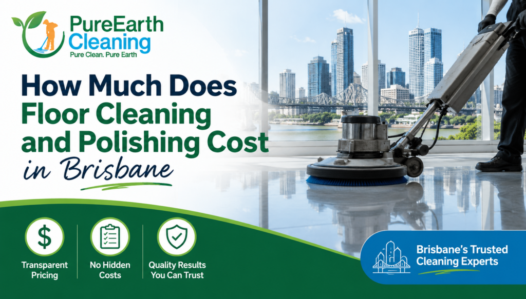 How Much Does Floor Cleaning and Polishing Cost in Brisbane